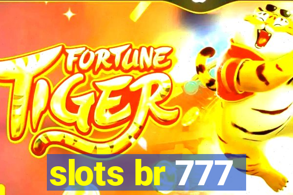 slots br 777